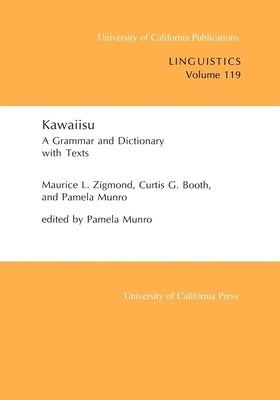 Kawaiisu: A Grammar and Dictionary, with Texts Volume 119 by Zigmond, Maurice L.