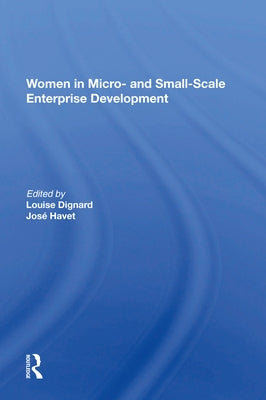 Women in Micro- And Small-Scale Enterprise Development by Dignard, Louise