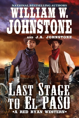 Last Stage to El Paso by Johnstone, William W.