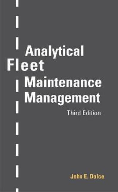 Analytical Fleet Maintenance Management, 3rd Edition by Dolce, John E.