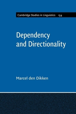 Dependency and Directionality by Den Dikken, Marcel