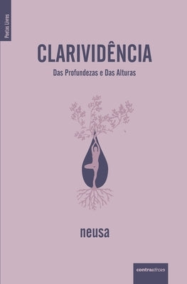 Clarividência: Das Profundezas e Das Alturas by Veloso, Neusa