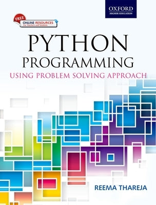 Python Programming: Using Problem Solving Approach by Thareja