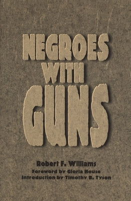 Negroes with Guns by Williams, Robert F.