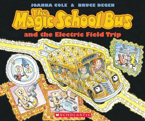 The Magic School Bus and the Electric Field Trip [With *] by Cole, Joanna