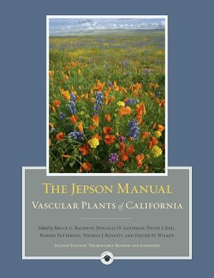 The Jepson Manual: Vascular Plants of California by Baldwin, Bruce G.