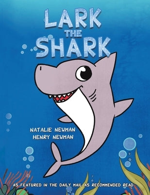 Lark the Shark by Newman, Natalie