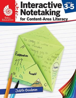 Interactive Notetaking for Content-Area Literacy, Levels 3-5 by Goodman, Judith