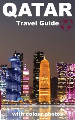 DOHA and QATAR TRAVEL GUIDE BOOK by Al Hamra, Ibn