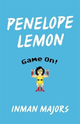 Penelope Lemon: Game On! by Majors, Inman