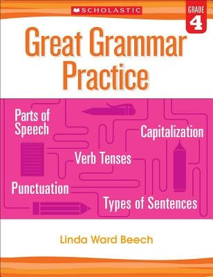 Great Grammar Practice: Grade 4 by Beech, Linda