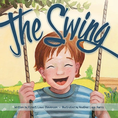 The Swing by Stevenson, Robert Louis