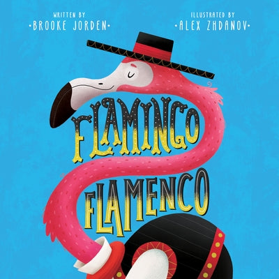 Flamingo Flamenco by Jorden, Brooke