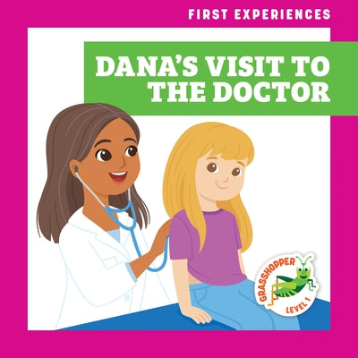 Dana's Visit to the Doctor by Schuh, Mari C.