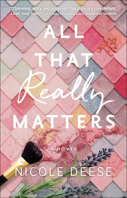 All That Really Matters by Deese, Nicole