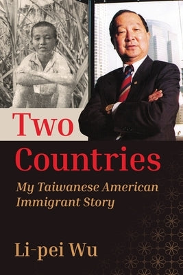 Two Countries: My Taiwanese American Immigrant Story by Wu, Li-Pei