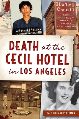 Death at the Cecil Hotel in Los Angeles by Perelman, Dale Richard