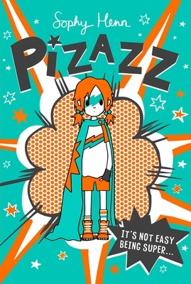 Pizazz, 1 by Henn, Sophy