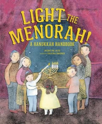 Light the Menorah!: A Hanukkah Handbook by Jules, Jacqueline