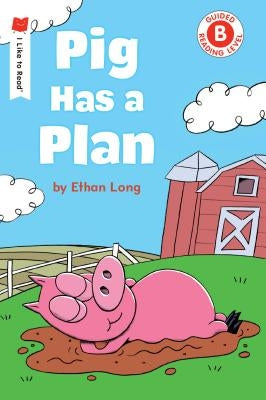 Pig Has a Plan by Long, Ethan