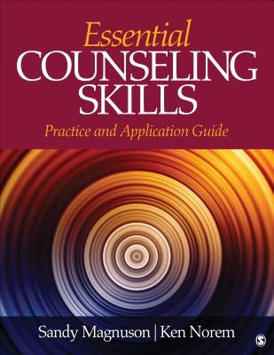 Essential Counseling Skills: Practice and Application Guide by Magnuson, Sandy