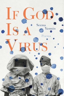 If God Is a Virus by Yasmin, Seema