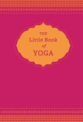 The Little Book of Yoga by Isaacs, Nora