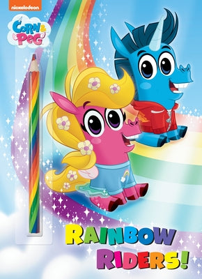 Rainbow Riders! (Corn & Peg) by Golden Books