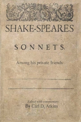 Shakespeare's Sonnets Among His Private Friends by Shakespeare, William