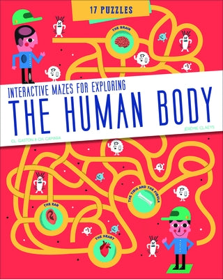 The Human Body: Interactive Mazes for Exploring by Claeys, Jeremie