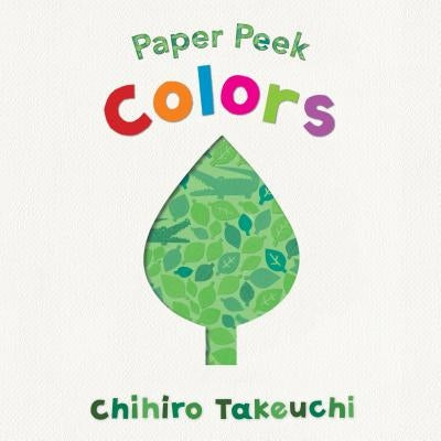 Paper Peek: Colors by Takeuchi, Chihiro
