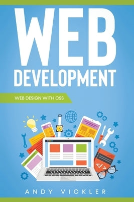 Web development: Web design with CSS by Vickler, Andy