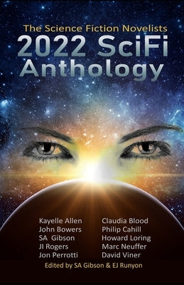 2022 SciFi Anthology: The Science Fiction Novelists by Runyon, E. J.