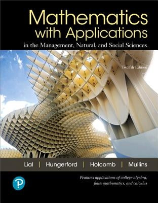 Mylab Math with Pearson Etext -- 24-Month Standalone Access Card -- For Mathematics with Applications in the Management, Natural, and Social Sciences by Lial, Margaret L.