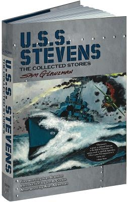 U.S.S. Stevens: The Collected Stories by Glanzman, Sam