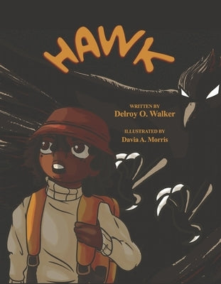 Hawk: Volume 1 by Walker, Delroy O.