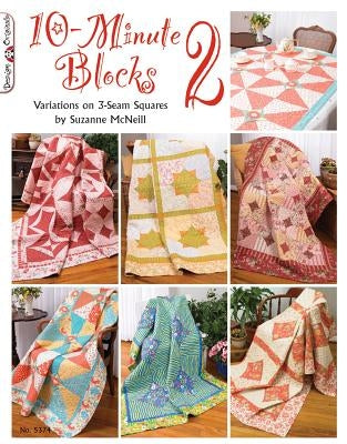 10-Minute Blocks 2: Variations on 3-Seam Squares by McNeill, Suzanne