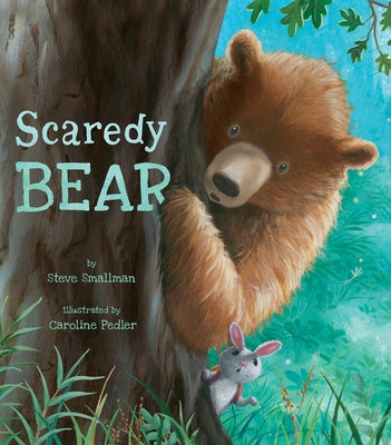 Scaredy Bear by Smallman, Steve