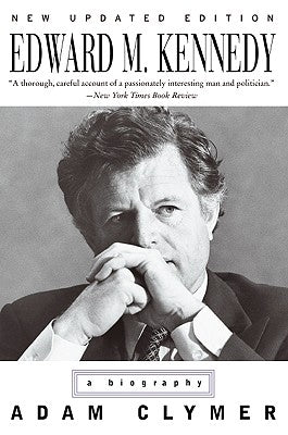 Edward M. Kennedy: A Biography by Clymer, Adam