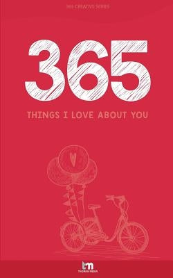 Things I Love About You: Love Book by Thomas Media