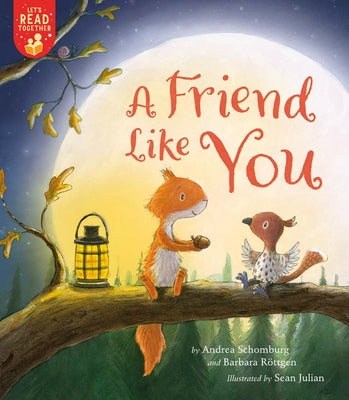 A Friend Like You by Schomburg, Andrea
