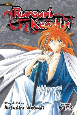 Rurouni Kenshin (3-In-1 Edition), Vol. 4, 4: Includes Vols. 10, 11 & 12 by Watsuki, Nobuhiro