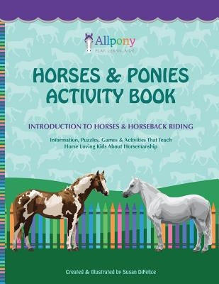 Horses & Ponies Activity Book: Introduction to Horses & Horseback Riding by Difelice, Susan