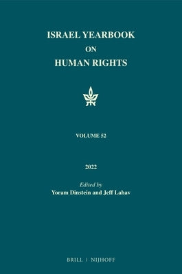 Israel Yearbook on Human Rights, Volume 52 (2022) by Dinstein, Yoram