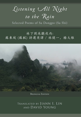 Listening All Night to the Rain: Selected Poems of Su Dongpo (Su Shi) by Dongpo, Su