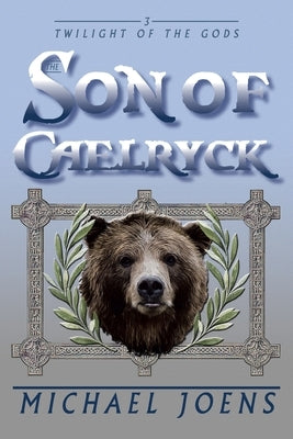 The Son of Caelryck by Joens, Michael