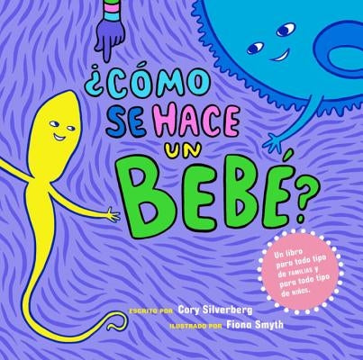 ¿Cómo Se Hace Un Bebé?: Spanish Language Edition by Silverberg, Cory