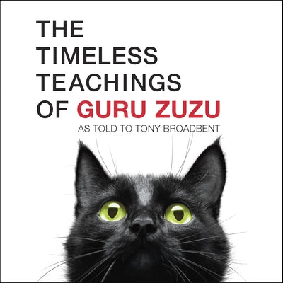 The Timeless Teachings of Guru Zuzu by Broadbent, Tony