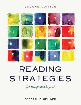 Reading Strategies for College and Beyond by Kellner, Deborah J.