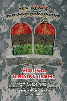 The Black Ten Commandments: National Warning Order by Caligula Mre, Tony